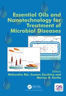 Essential Oils and Nanotechnology for Treatment of Microbial Diseases