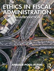 Ethics in Fiscal Administration : An Introduction