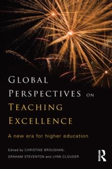 Global Perspectives on Teaching Excellence : A new era for higher education