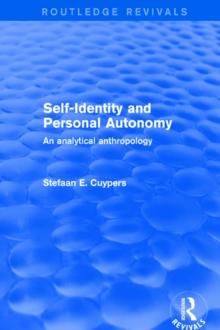 Self-Identity and Personal Autonomy : An Analytical Anthropology