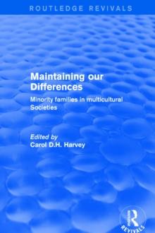 Maintaining our Differences : Minority Families in Multicultural Societies