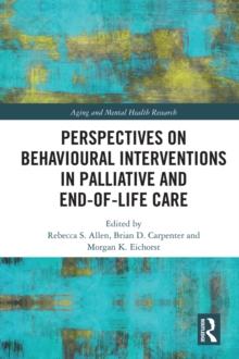 Perspectives on Behavioural Interventions in Palliative and End-of-Life Care