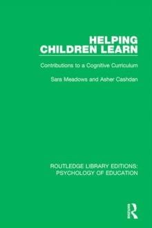 Helping Children Learn : Contributions to a Cognitive Curriculum