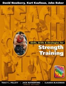 Skills, Drills & Strategies for Strength Training