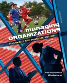 Managing Organizations for Sport and Physical Activity : A Systems Perspective