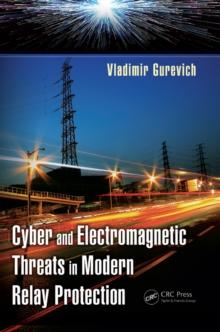 Cyber and Electromagnetic Threats in Modern Relay Protection