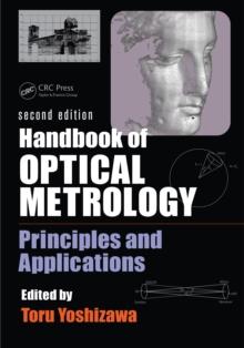 Handbook of Optical Metrology : Principles and Applications, Second Edition