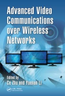 Advanced Video Communications over Wireless Networks