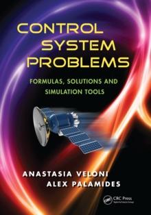 Control System Problems : Formulas, Solutions, and Simulation Tools