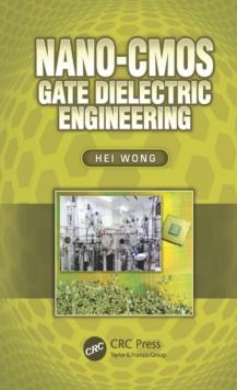 Nano-CMOS Gate Dielectric Engineering