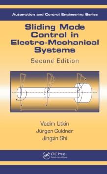 Sliding Mode Control in Electro-Mechanical Systems