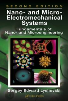 Nano- and Micro-Electromechanical Systems : Fundamentals of Nano- and Microengineering, Second Edition