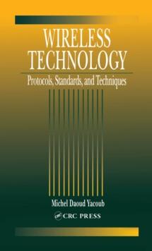 Wireless Technology : Protocols, Standards, and Techniques