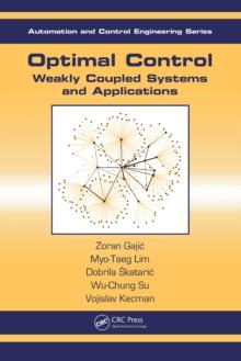 Optimal Control : Weakly Coupled Systems and Applications