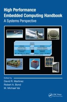 High Performance Embedded Computing Handbook : A Systems Perspective