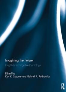 Imagining the Future : Insights from Cognitive Psychology