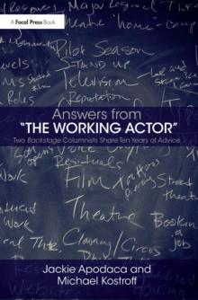 Answers from The Working Actor : Two Backstage Columnists Share Ten Years of Advice