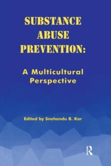 Substance Abuse Prevention : A Multicultural Perspective