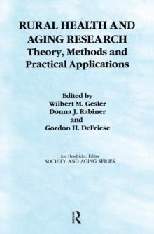 Rural Health and Aging Research : Theory, Methods, and Practical Applications