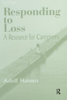 Responding to Loss : A Resource for Caregivers