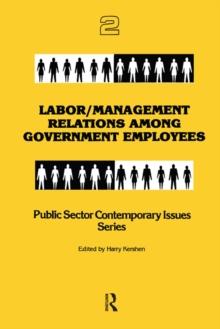 Labor/management Relations Among Government Employees