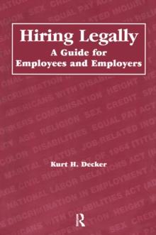 Hiring Legally : A Guide for Employees and Employers