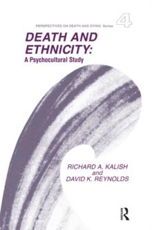 Death and Ethnicity : A Psychocultural Study