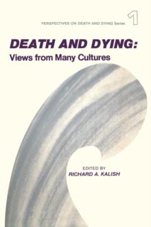 Death and Dying : Views from Many Cultures