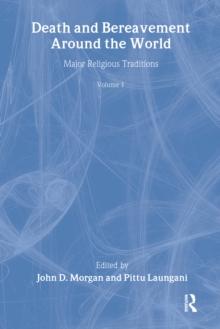 Death and Bereavement around the World : Major Religious Traditions: Volume 1