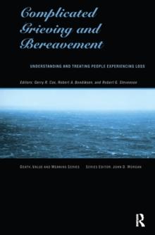 Complicated Grieving and Bereavement : Understanding and Treating People Experiencing Loss