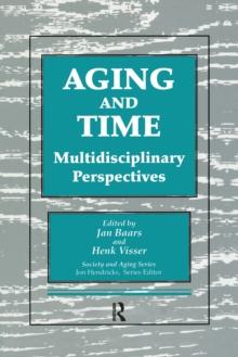 Aging and Time : Multidisciplinary Perspectives, Illustrated Edition