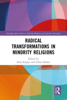 Radical Transformations in Minority Religions