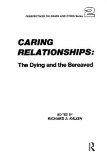 Caring Relationships : The Dying and the Bereaved