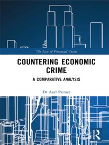 Countering Economic Crime : A Comparative Analysis