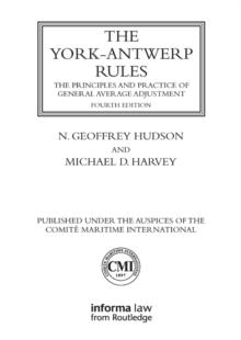 The York-Antwerp Rules: The Principles and Practice of General Average Adjustment