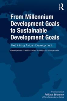 From Millennium Development Goals to Sustainable Development Goals : Rethinking African Development