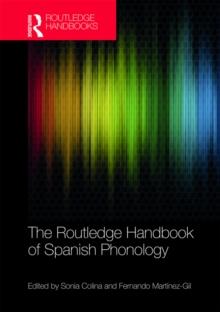 The Routledge Handbook of Spanish Phonology