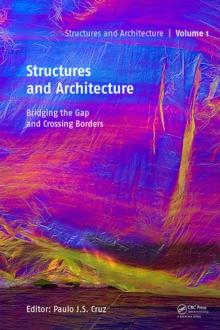 Structures and Architecture - Bridging the Gap and Crossing Borders : Proceedings of the Fourth International Conference on Structures and Architecture (ICSA 2019), July 24-26, 2019, Lisbon, Portugal