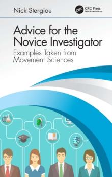 Advice for the Novice Investigator : Examples Taken from Movement Sciences