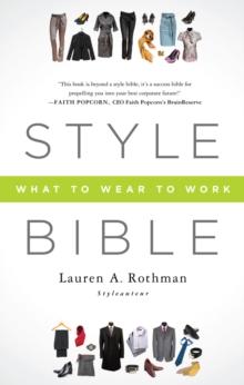 Style Bible : What to Wear to Work