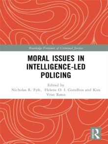 Moral Issues in Intelligence-led Policing