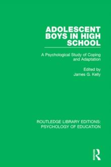 Adolescent Boys in High School : A Psychological Study of Coping and Adaptation