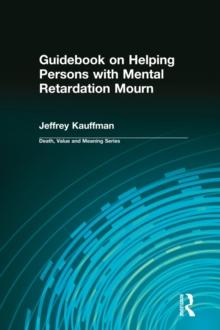 Guidebook on Helping Persons with Mental Retardation Mourn