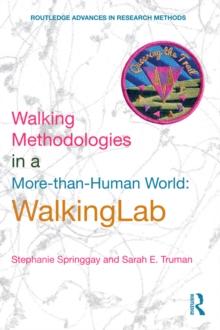 Walking Methodologies in a More-than-human World : WalkingLab