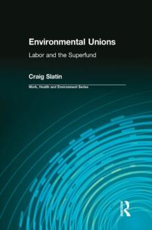 Environmental Unions : Labor and the Superfund