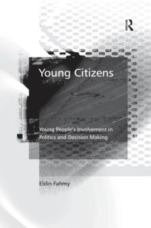 Young Citizens : Young People's Involvement in Politics and Decision Making