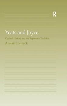 Yeats and Joyce : Cyclical History and the Reprobate Tradition