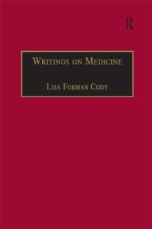 Writings on Medicine : Printed Writings 1641-1700: Series II, Part One, Volume 4