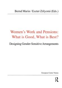 Women's Work and Pensions: What is Good, What is Best? : Designing Gender-Sensitive Arrangements