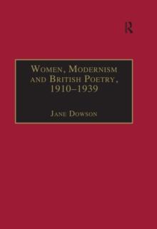 Women, Modernism and British Poetry, 1910-1939 : Resisting Femininity